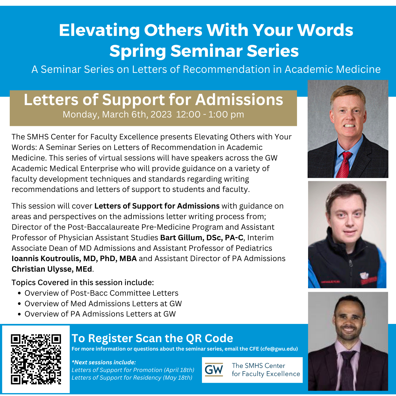 Elevating Seminar Series: March 6th (Letters of Support for Admissions), April 18th (Letters of Support for Faculty Promotion), May 18th (Letters of Support for Residency)